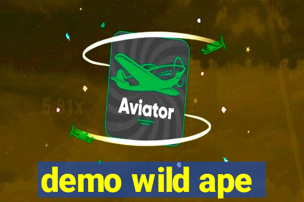 demo wild ape