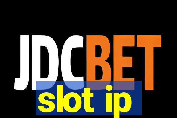 slot ip