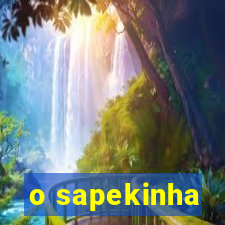 o sapekinha