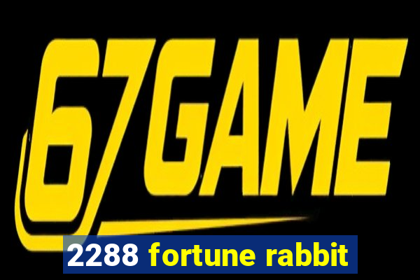 2288 fortune rabbit