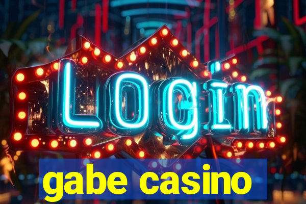 gabe casino