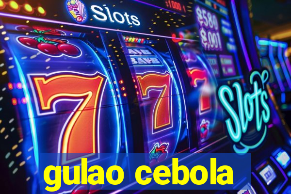 gulao cebola