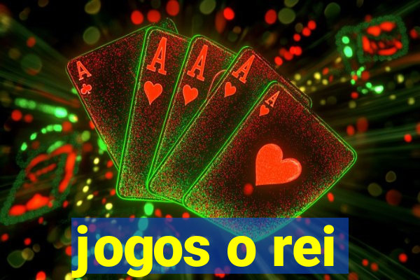 jogos o rei