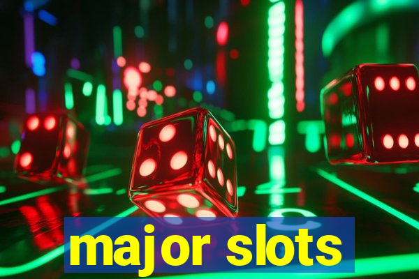 major slots