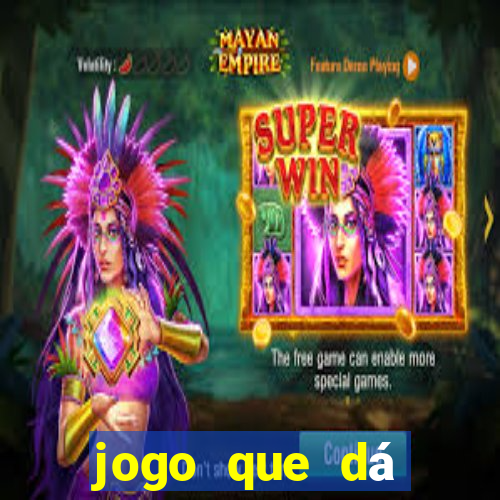 jogo que dá dinheiro sem precisar depositar