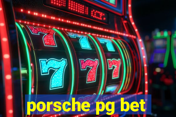 porsche pg bet