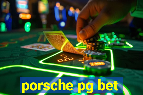 porsche pg bet