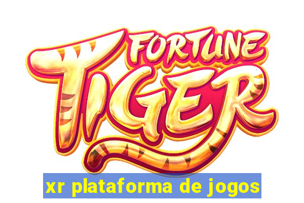 xr plataforma de jogos