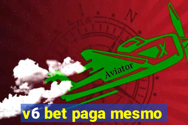 v6 bet paga mesmo