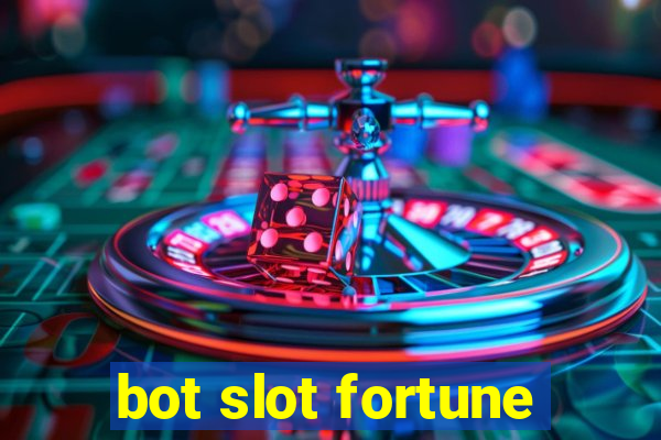 bot slot fortune