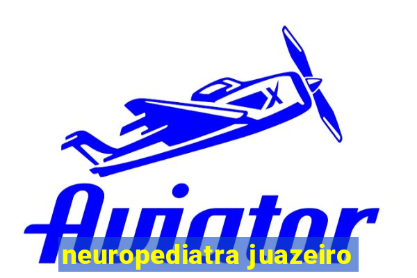 neuropediatra juazeiro