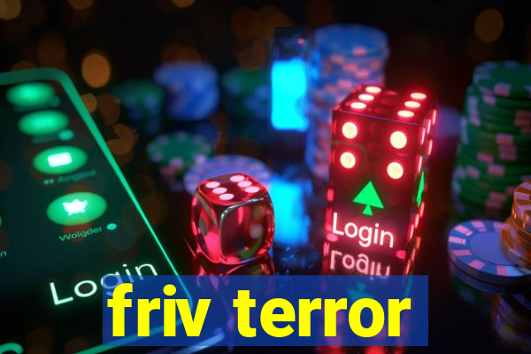 friv terror