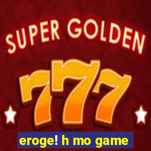 eroge! h mo game