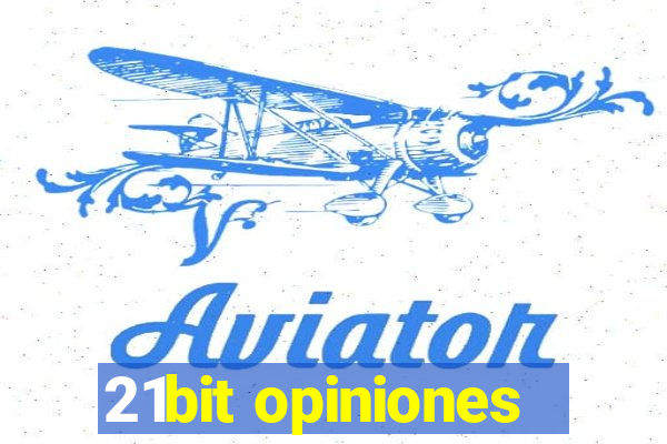 21bit opiniones