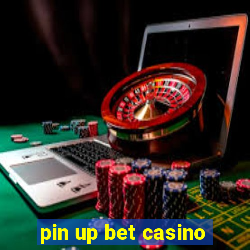 pin up bet casino