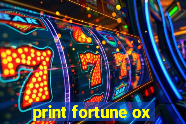 print fortune ox