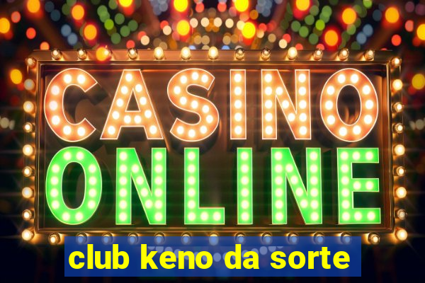 club keno da sorte