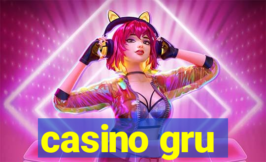 casino gru