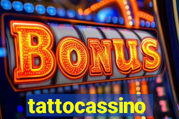 tattocassino