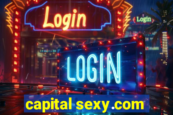 capital sexy.com