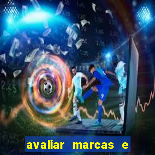 avaliar marcas e ganhar dinheiro