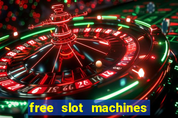 free slot machines to play