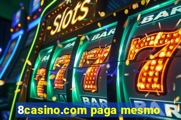 8casino.com paga mesmo