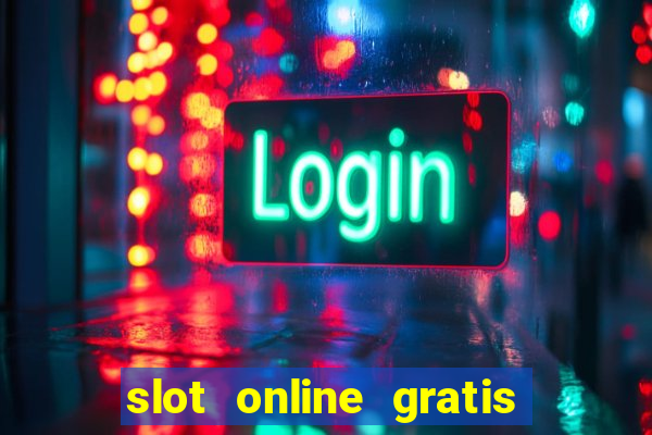 slot online gratis senza scaricare