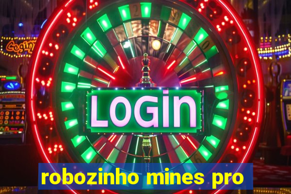 robozinho mines pro