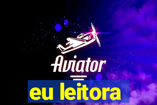 eu leitora