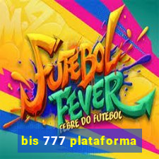 bis 777 plataforma