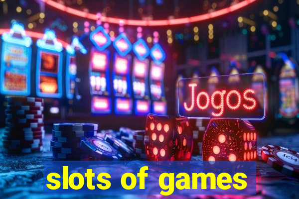 slots of games