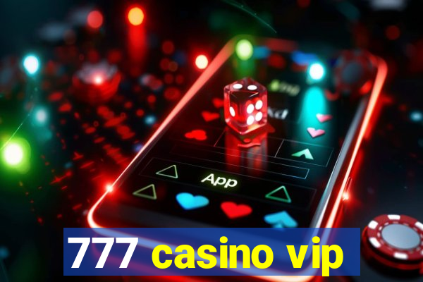 777 casino vip