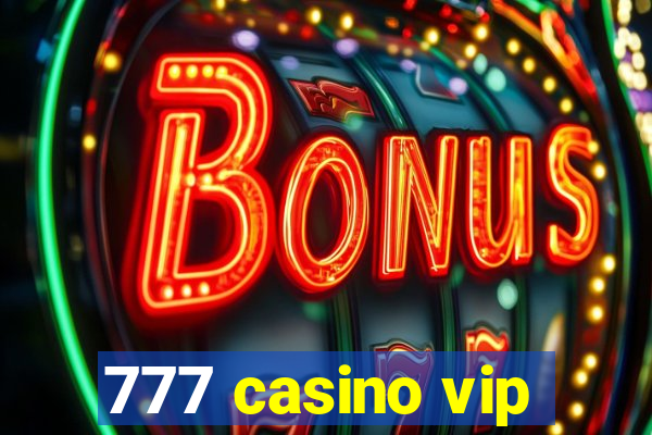 777 casino vip