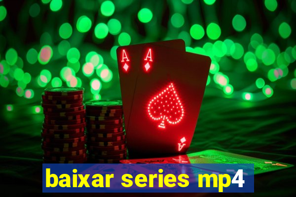 baixar series mp4