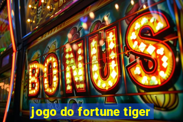 jogo do fortune tiger