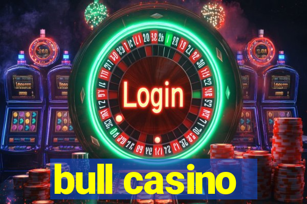 bull casino