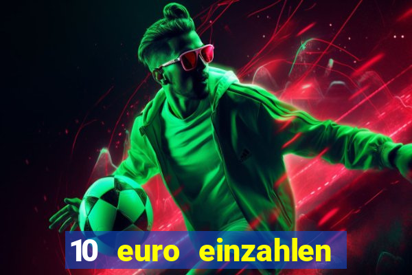 10 euro einzahlen casino bonus