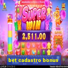 bet cadastro bonus