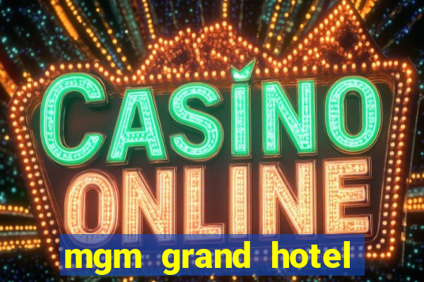 mgm grand hotel and casino address