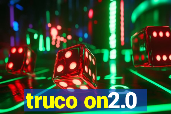 truco on2.0