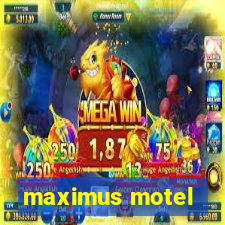 maximus motel