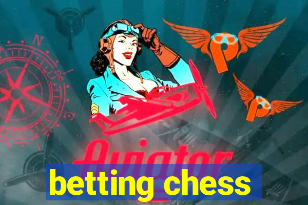 betting chess