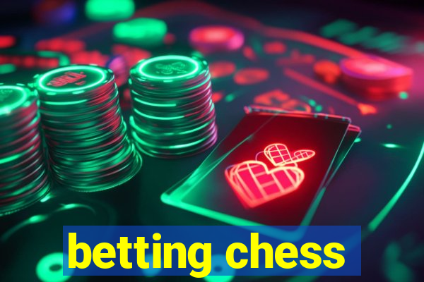 betting chess