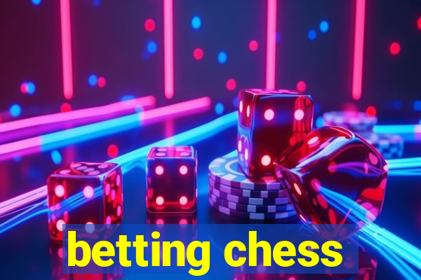 betting chess