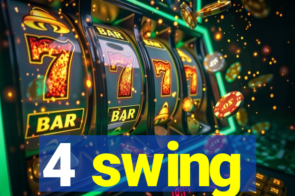 4 swing