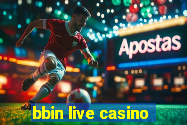 bbin live casino