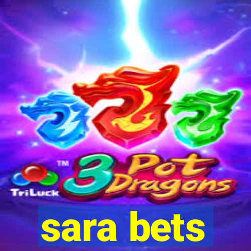 sara bets