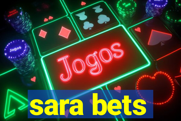 sara bets