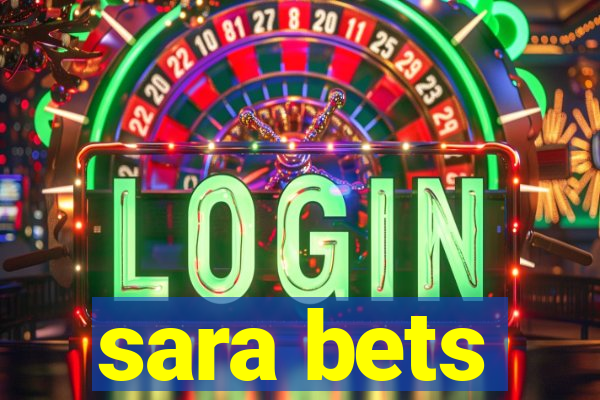 sara bets